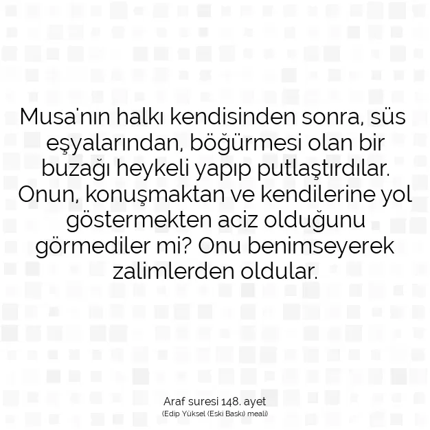 Ayetbul | Kuran Mealleri | Quran | Araf suresi 148. ayet