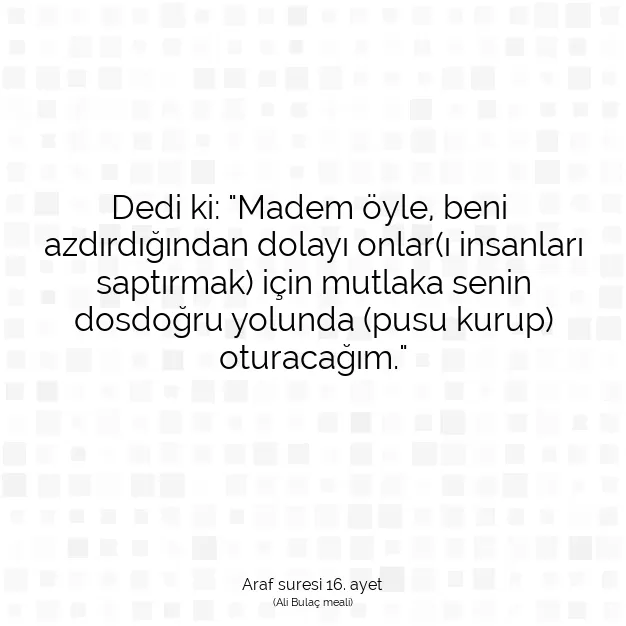 Ayetbul | Kuran Mealleri | Quran | Araf suresi 16. ayet