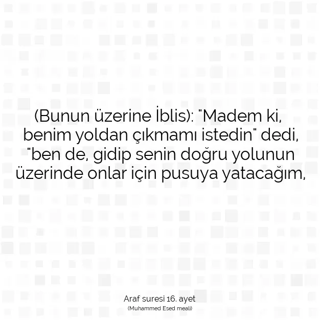 Ayetbul | Kuran Mealleri | Quran | Araf suresi 16. ayet