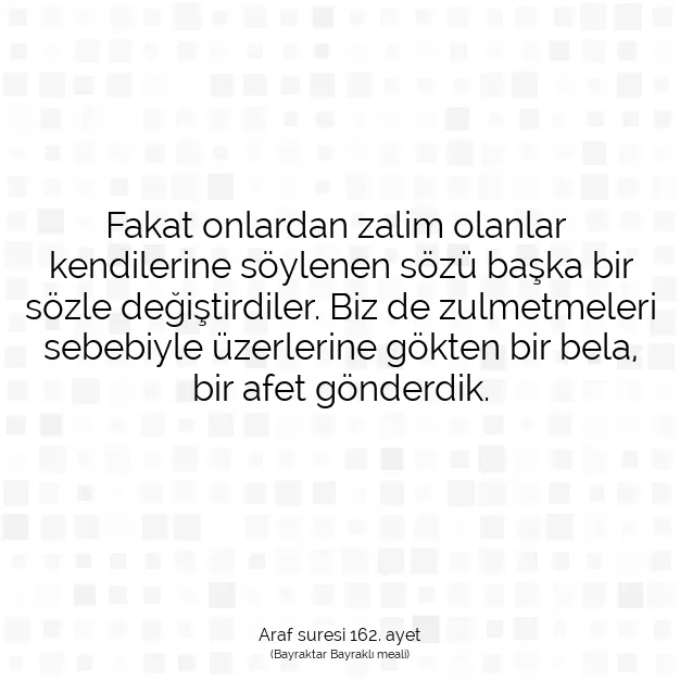 Ayetbul | Kuran Mealleri | Quran | Araf suresi 162. ayet