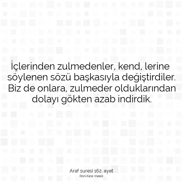 Ayetbul | Kuran Mealleri | Quran | Araf suresi 162. ayet