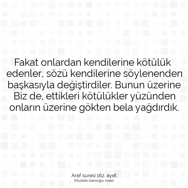 Ayetbul | Kuran Mealleri | Quran | Araf suresi 162. ayet