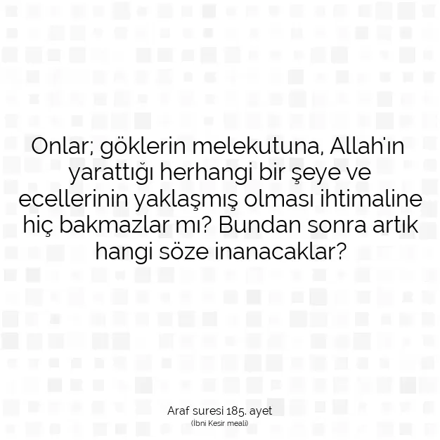 Ayetbul | Kuran Mealleri | Quran | Araf suresi 185. ayet