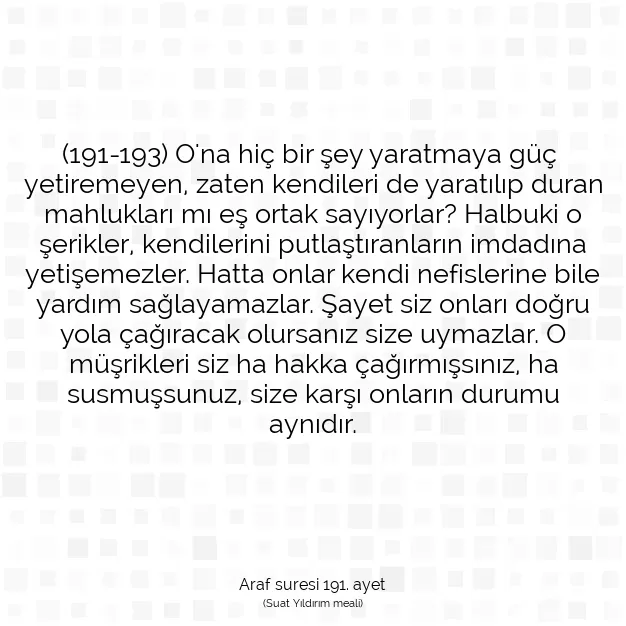 Ayetbul | Kuran Mealleri | Quran | Araf suresi 191. ayet