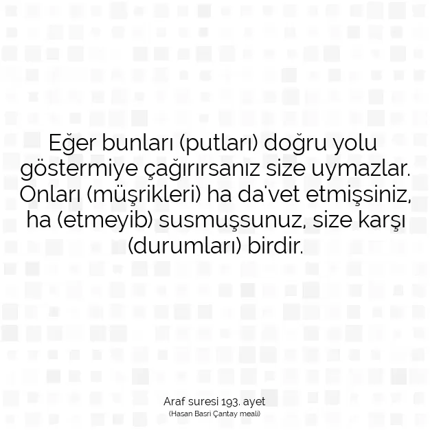 Ayetbul | Kuran Mealleri | Quran | Araf suresi 193. ayet