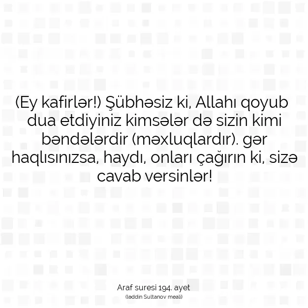 Ayetbul | Kuran Mealleri | Quran | Araf suresi 194. ayet