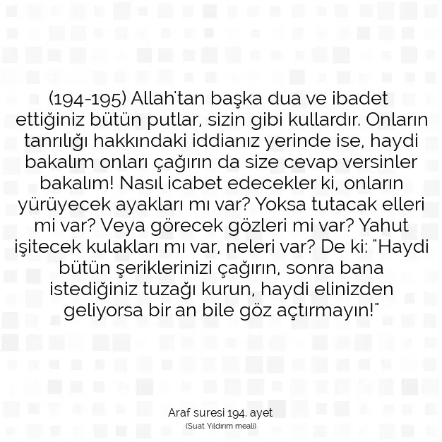 Ayetbul | Kuran Mealleri | Quran | Araf suresi 194. ayet