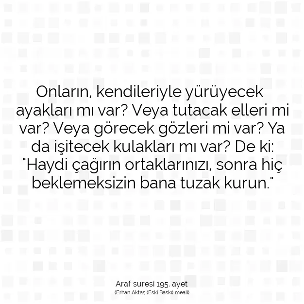 Ayetbul | Kuran Mealleri | Quran | Araf suresi 195. ayet