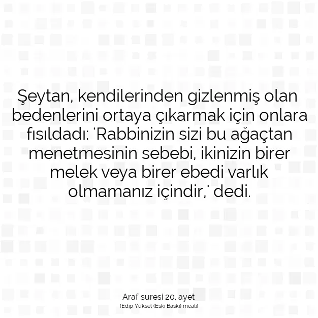 Ayetbul | Kuran Mealleri | Quran | Araf suresi 20. ayet