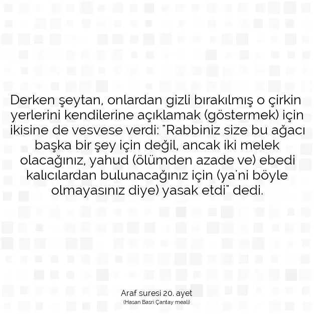 Ayetbul | Kuran Mealleri | Quran | Araf suresi 20. ayet