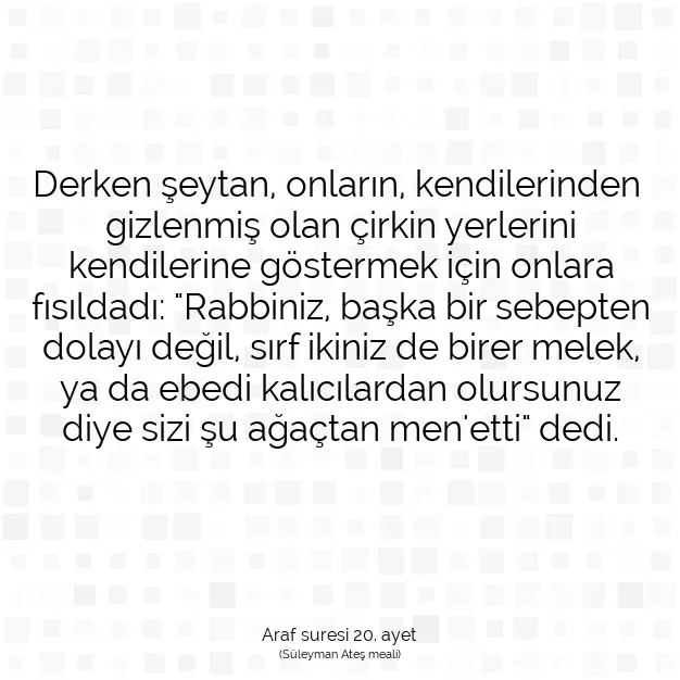 Ayetbul | Kuran Mealleri | Quran | Araf suresi 20. ayet