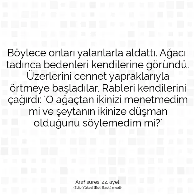 Ayetbul | Kuran Mealleri | Quran | Araf suresi 22. ayet