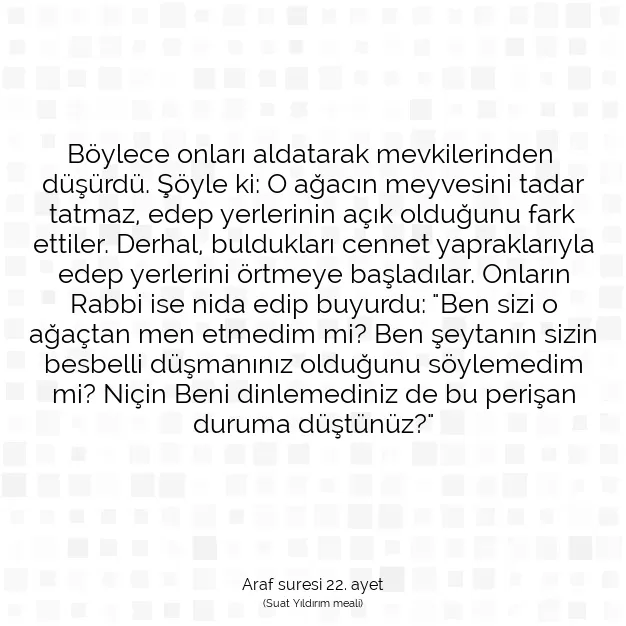 Ayetbul | Kuran Mealleri | Quran | Araf suresi 22. ayet