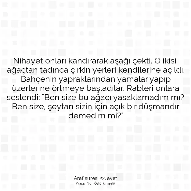 Ayetbul | Kuran Mealleri | Quran | Araf suresi 22. ayet