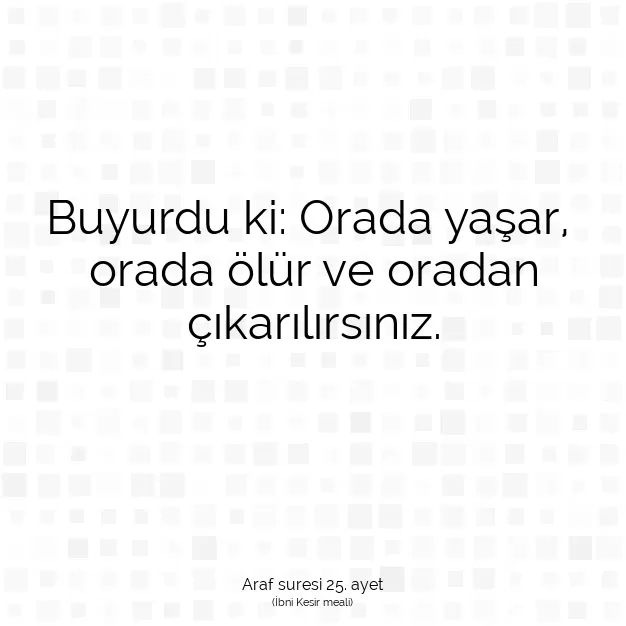 Ayetbul | Kuran Mealleri | Quran | Araf suresi 25. ayet