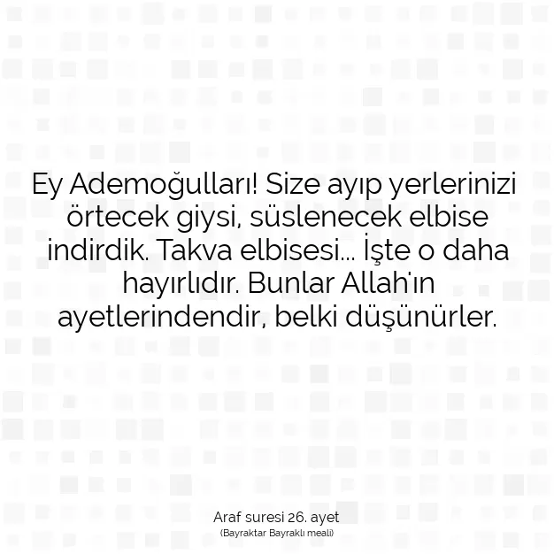 Ayetbul | Kuran Mealleri | Quran | Araf suresi 26. ayet