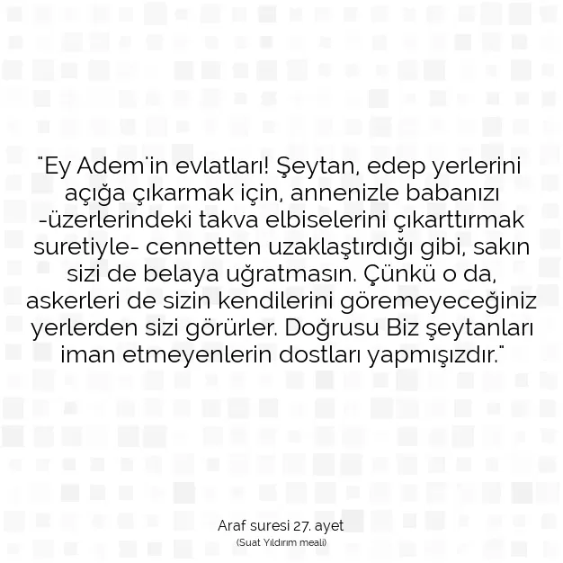 Ayetbul | Kuran Mealleri | Quran | Araf suresi 27. ayet