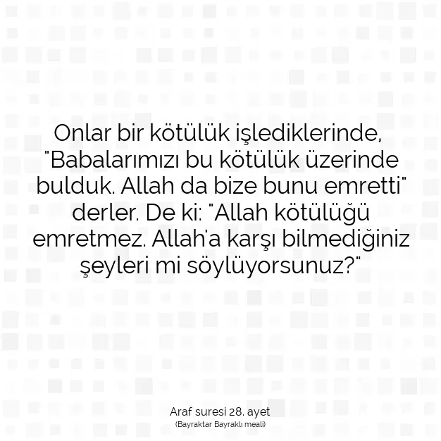 Ayetbul | Kuran Mealleri | Quran | Araf suresi 28. ayet