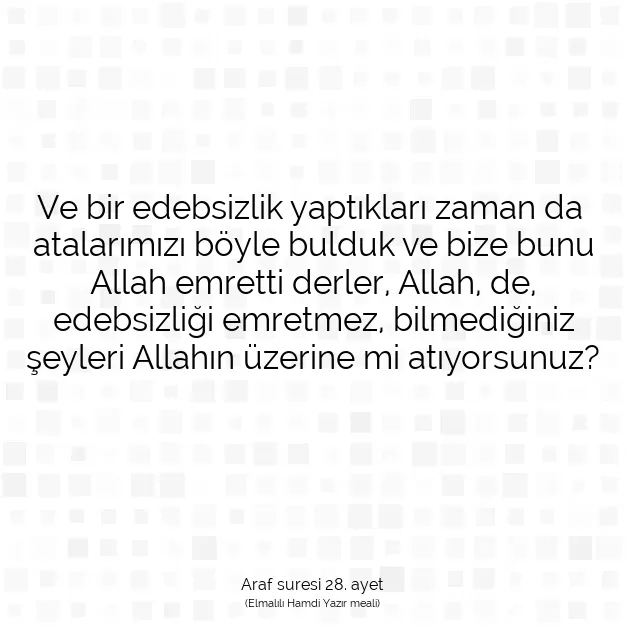 Ayetbul | Kuran Mealleri | Quran | Araf suresi 28. ayet