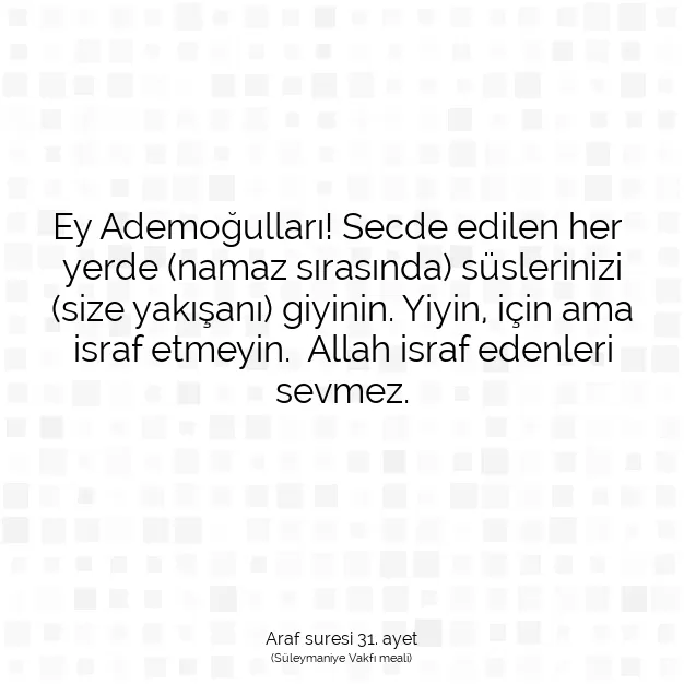 Ayetbul | Kuran Mealleri | Quran | Araf suresi 31. ayet