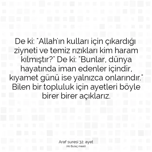 Ayetbul | Kuran Mealleri | Quran | Araf suresi 32. ayet