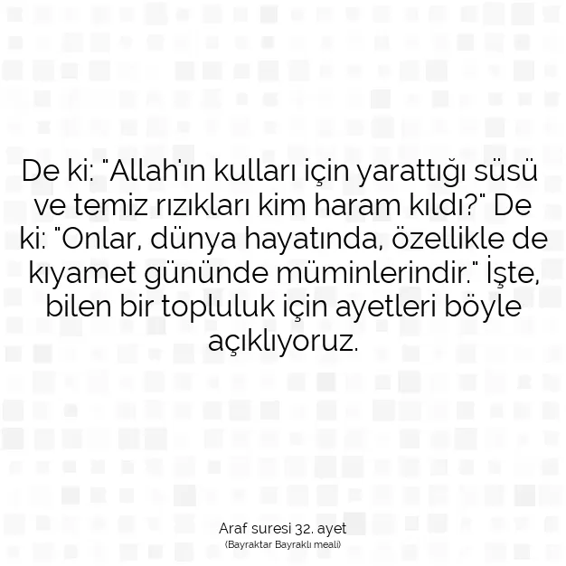 Ayetbul | Kuran Mealleri | Quran | Araf suresi 32. ayet