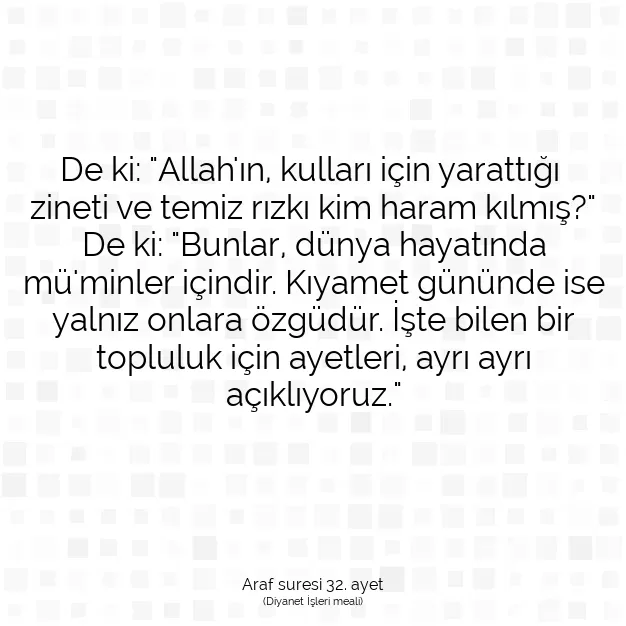 Ayetbul | Kuran Mealleri | Quran | Araf suresi 32. ayet