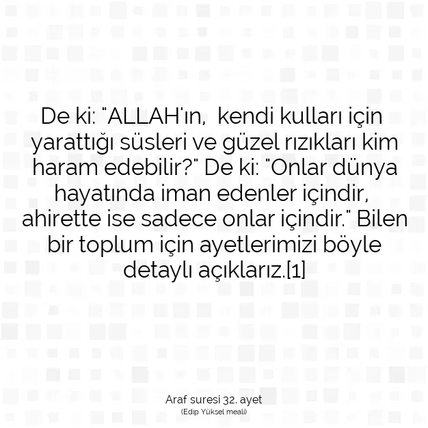 Ayetbul | Kuran Mealleri | Quran | Araf suresi 32. ayet