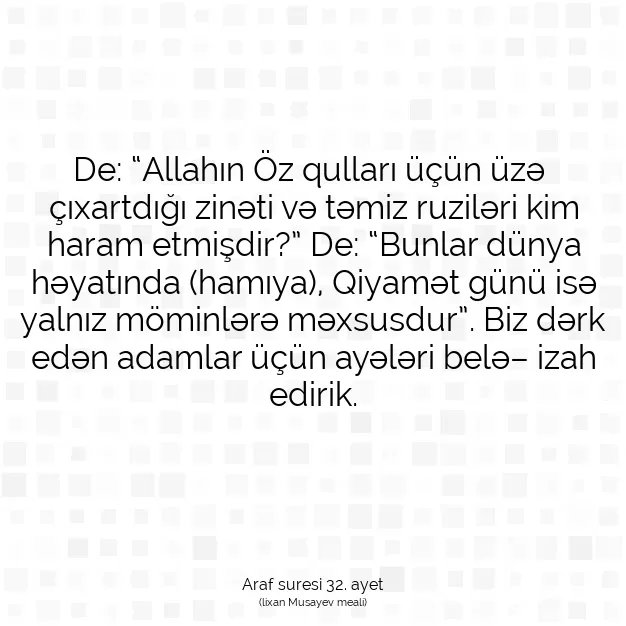 Ayetbul | Kuran Mealleri | Quran | Araf suresi 32. ayet