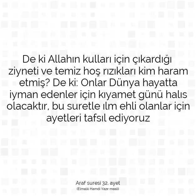 Ayetbul | Kuran Mealleri | Quran | Araf suresi 32. ayet