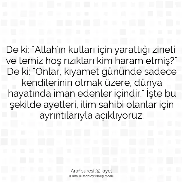 Ayetbul | Kuran Mealleri | Quran | Araf suresi 32. ayet