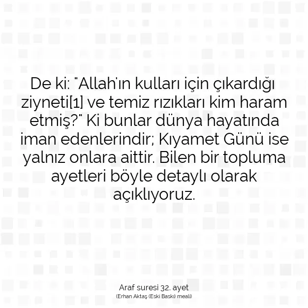 Ayetbul | Kuran Mealleri | Quran | Araf suresi 32. ayet