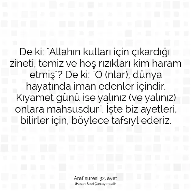 Ayetbul | Kuran Mealleri | Quran | Araf suresi 32. ayet