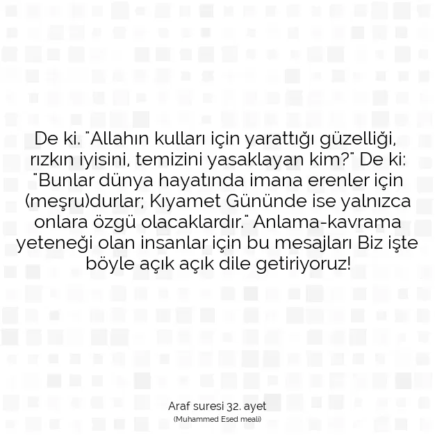 Ayetbul | Kuran Mealleri | Quran | Araf suresi 32. ayet