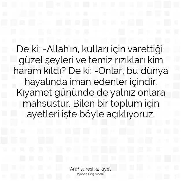 Ayetbul | Kuran Mealleri | Quran | Araf suresi 32. ayet