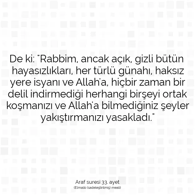 Ayetbul | Kuran Mealleri | Quran | Araf suresi 33. ayet