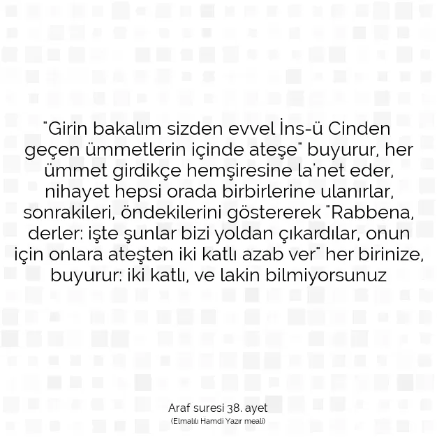 Ayetbul | Kuran Mealleri | Quran | Araf suresi 38. ayet