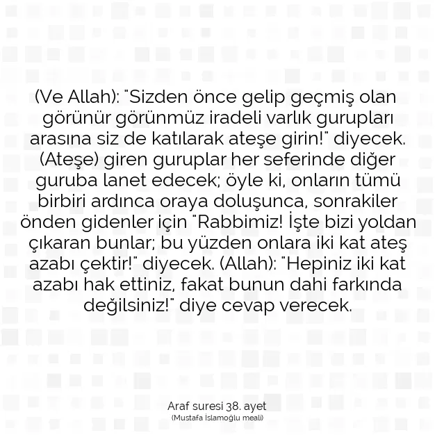 Ayetbul | Kuran Mealleri | Quran | Araf suresi 38. ayet