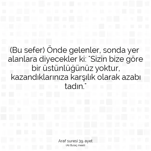 Ayetbul | Kuran Mealleri | Quran | Araf suresi 39. ayet