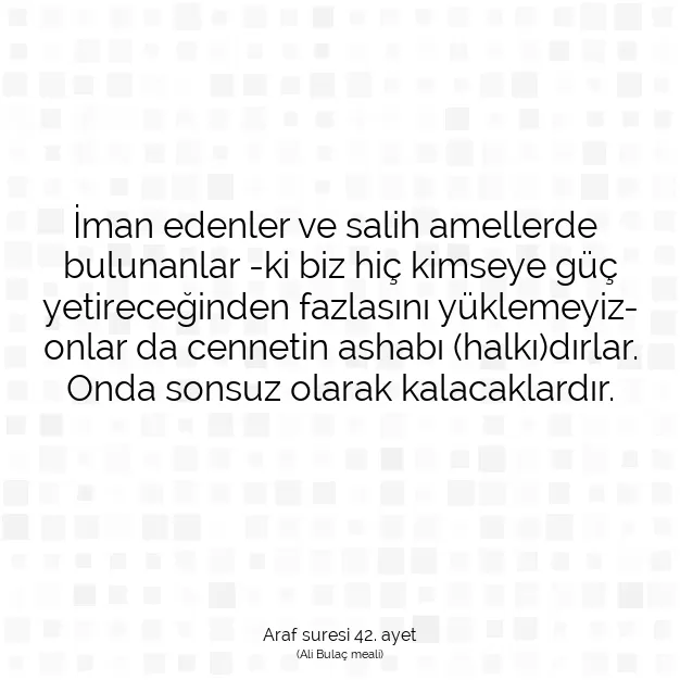 Ayetbul | Kuran Mealleri | Quran | Araf suresi 42. ayet