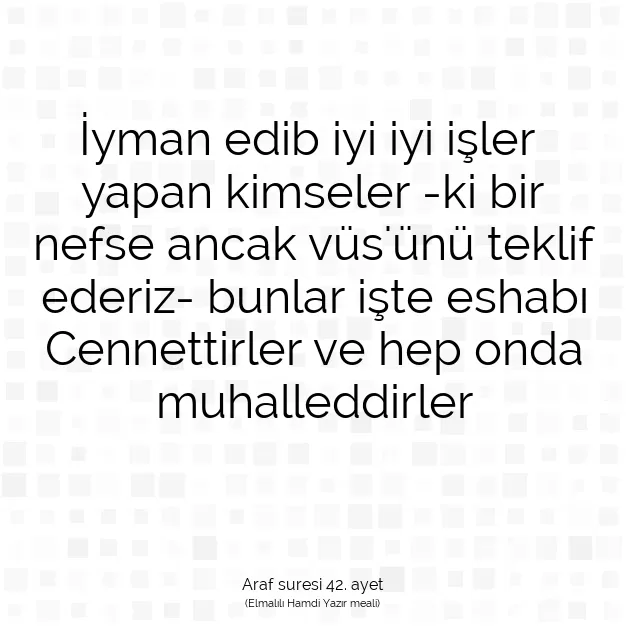 Ayetbul | Kuran Mealleri | Quran | Araf suresi 42. ayet