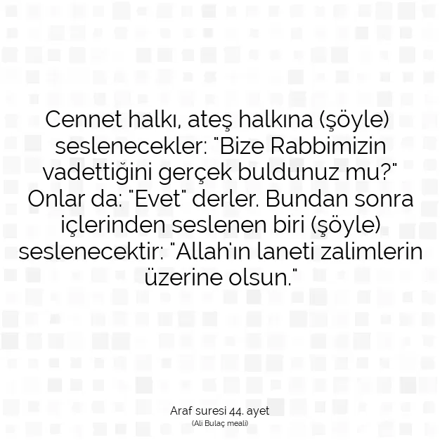 Ayetbul | Kuran Mealleri | Quran | Araf suresi 44. ayet