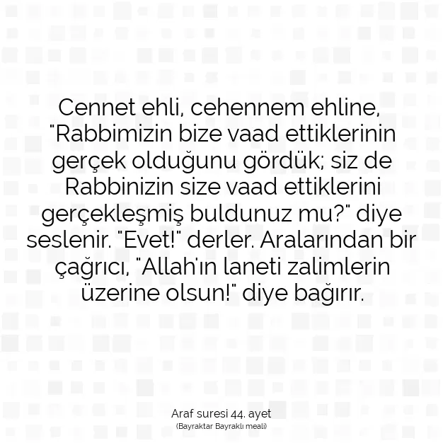 Ayetbul | Kuran Mealleri | Quran | Araf suresi 44. ayet