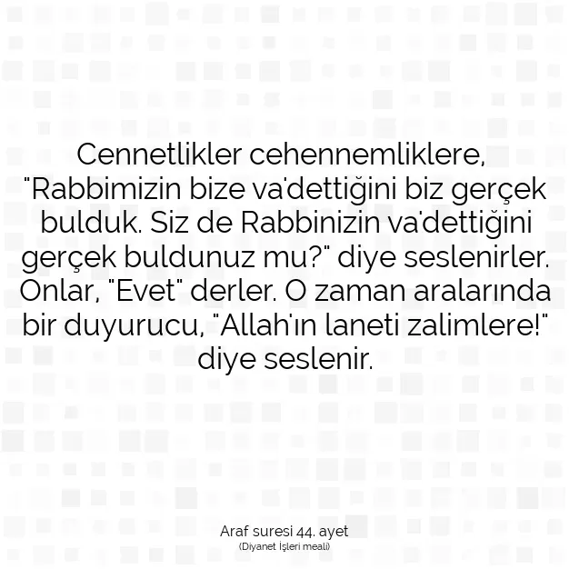 Ayetbul | Kuran Mealleri | Quran | Araf suresi 44. ayet