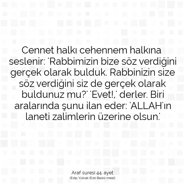 Ayetbul | Kuran Mealleri | Quran | Araf suresi 44. ayet