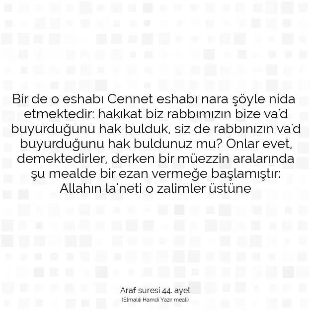 Ayetbul | Kuran Mealleri | Quran | Araf suresi 44. ayet