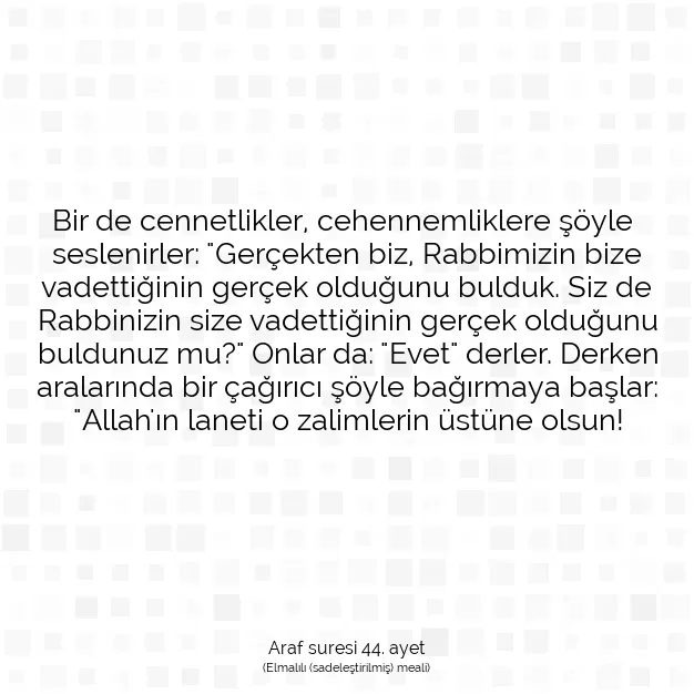 Ayetbul | Kuran Mealleri | Quran | Araf suresi 44. ayet