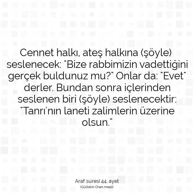 Ayetbul | Kuran Mealleri | Quran | Araf suresi 44. ayet