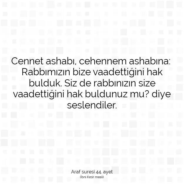 Ayetbul | Kuran Mealleri | Quran | Araf suresi 44. ayet