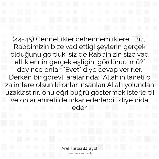 Ayetbul | Kuran Mealleri | Quran | Araf suresi 44. ayet